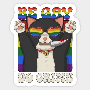 Be Gay Do Crime Sticker